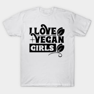 I Love Vegan Girls T-Shirt